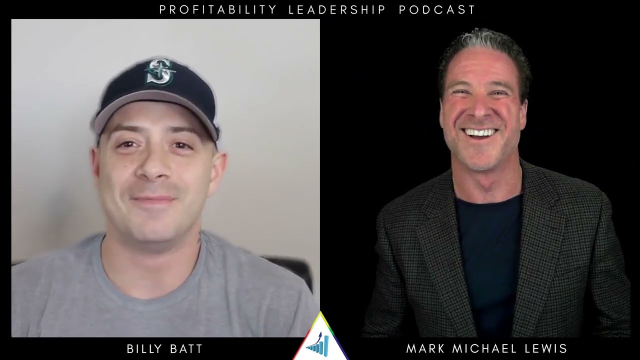 Billy Batt and Mark Michael Lewis on the Profitability Leadership Podcast